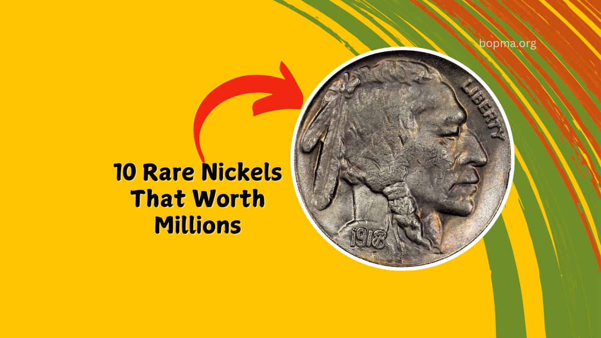 10 Rare Nickels That Could Turn You Into A Millionaire