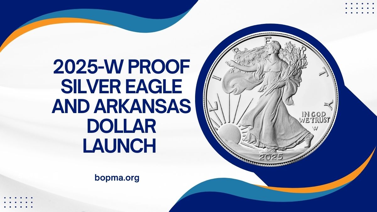 2025-W Proof Silver Eagle and Arkansas Dollar Launch Highlight US Mint Sales