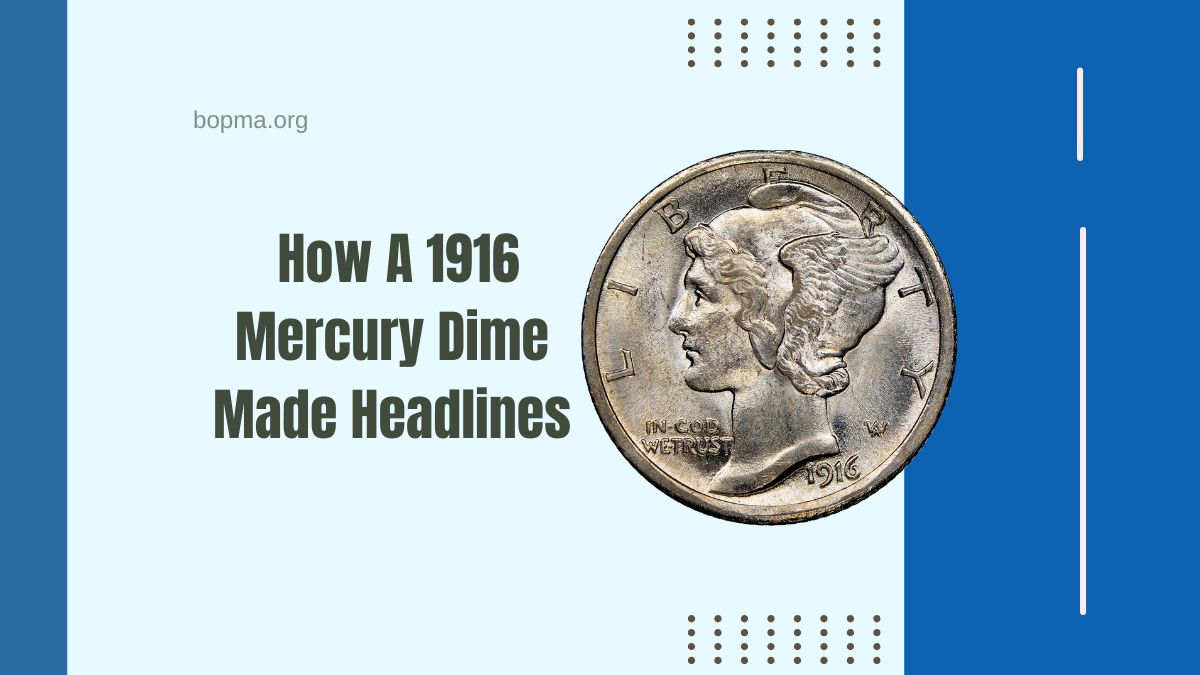 The $1 Million Dime: How A 1916 Mercury Dime Made Headlines