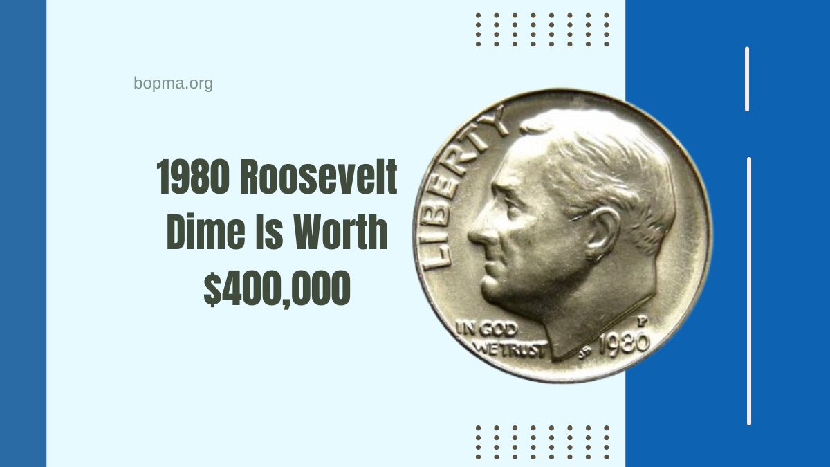 Why The 1980 Roosevelt Dime Is Worth $400,000 – Plus 7 Coins That Could Be In Your Collection