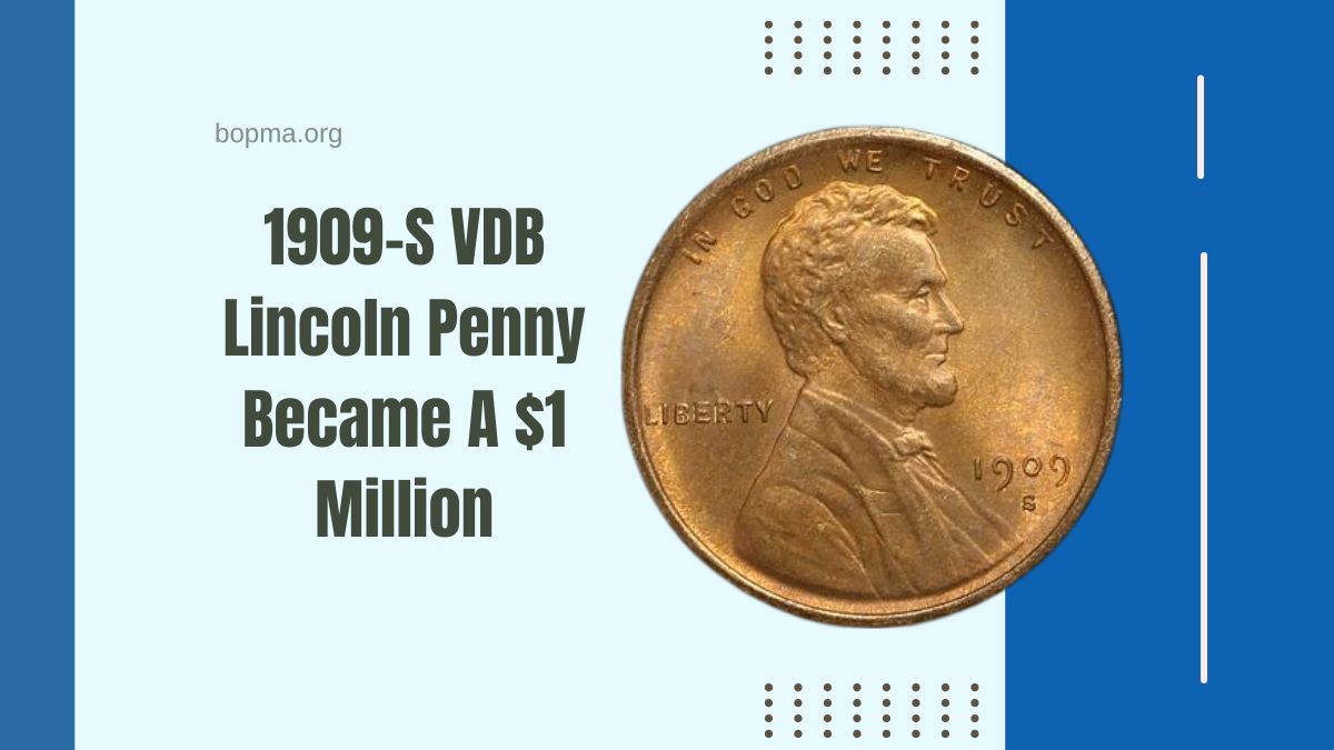 How A 1909-S VDB Lincoln Penny Became A $1 Million Collectible Overnight