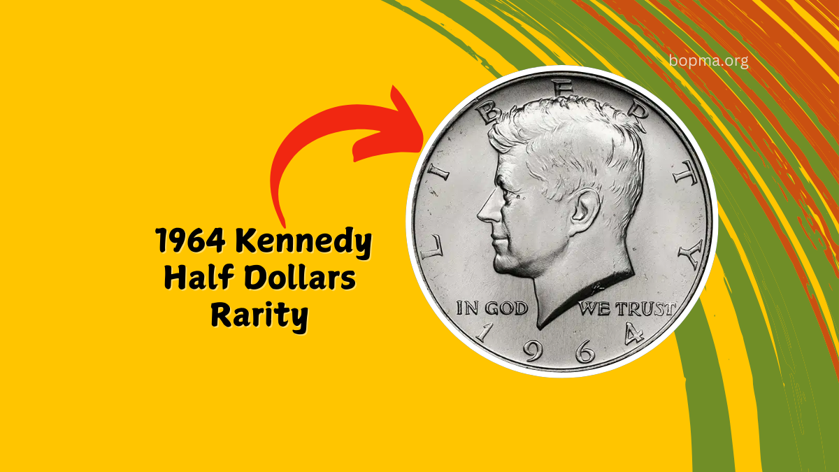 7 Key Reasons 1964 Kennedy Half Dollars Are Rare And Valuable