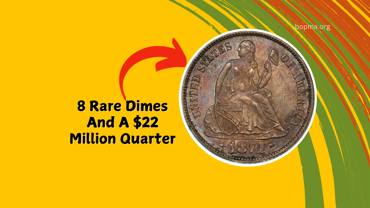 8 Rare Dimes And A $22 Million Quarter Lurking In Your Pocket