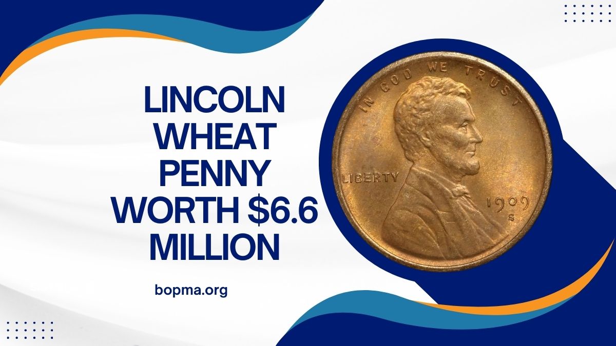 Lincoln Wheat Penny Worth $6.6 Million: Could It Still Be in Circulation?