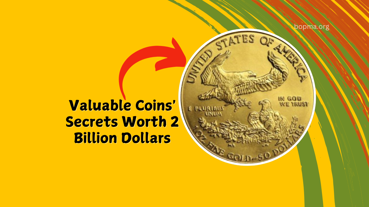 Most Valuable Coins' Secrets That Will Make You 2 Billion Dollars