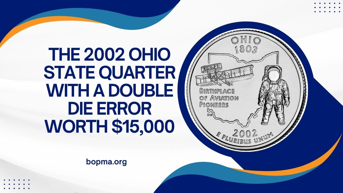 Why the 2002 Ohio State Quarter with a Double Die Error Could Be Worth $15,000